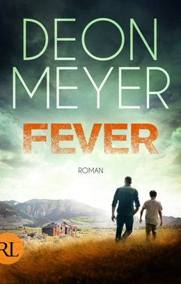 Deon Meyer: Fever, Rütten & Loening 2017