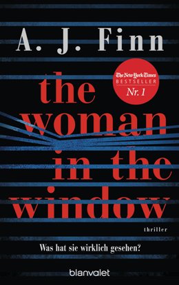 A. J. Finn: The Woman in the Window, München: Blanvalet 2018