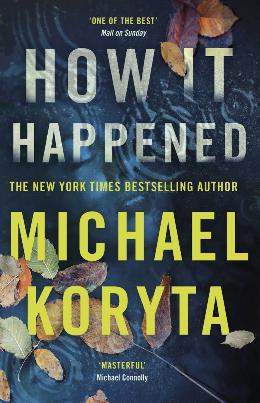 Michael Koryta: How ist happened