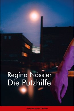 Regina Nöller: Die Putzhilfe, Tübingen: konkursbuch 2019