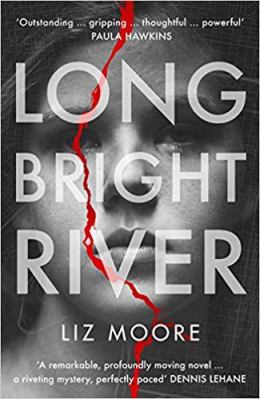 Liz Moore: Long Bright River 2020