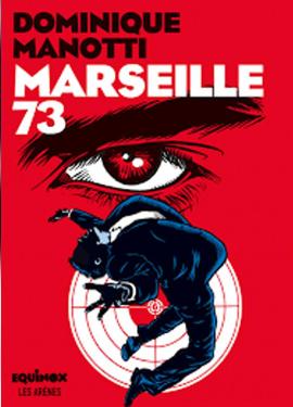 Dominique Manotti: Marseille 73, 2020